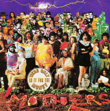 We're Only In It For The Money, 1968