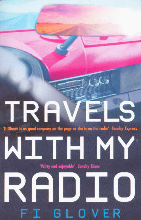 Travels With My Radio - Fi Glover