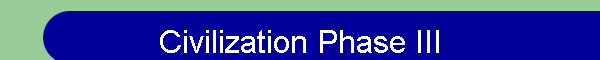 Civilization Phase III