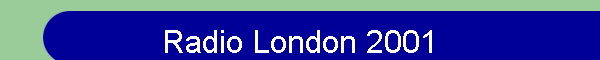 Radio London 2001