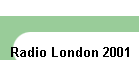 Radio London 2001
