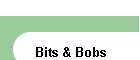 Bits & Bobs