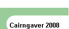 Cairngaver 2008