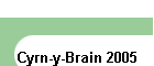 Cyrn-y-Brain 2005