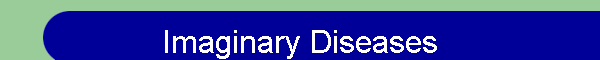 Imaginary Diseases