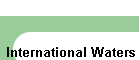 International Waters