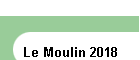 Le Moulin 2018