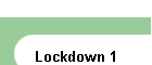 Lockdown 1