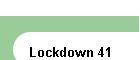 Lockdown 41