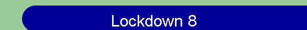 Lockdown 8