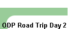 ODP Road Trip Day 2