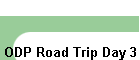 ODP Road Trip Day 3