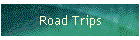 Road Trips