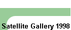 Satellite Gallery 1998