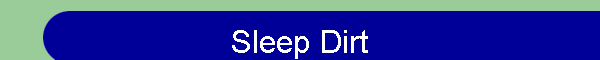 Sleep Dirt
