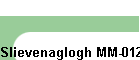 Slievenaglogh MM-012