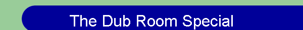 The Dub Room Special