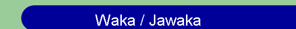 Waka / Jawaka