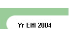 Yr Eifl 2004
